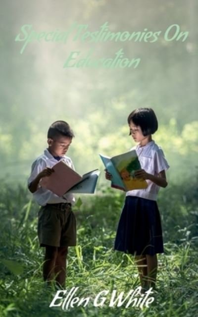 Cover for Ellen White · Special Testimonies on Education (Book) (2021)
