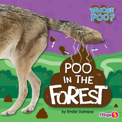 Cover for Emilie Dufresne · Poo in the Forest (Hardcover Book) (2020)