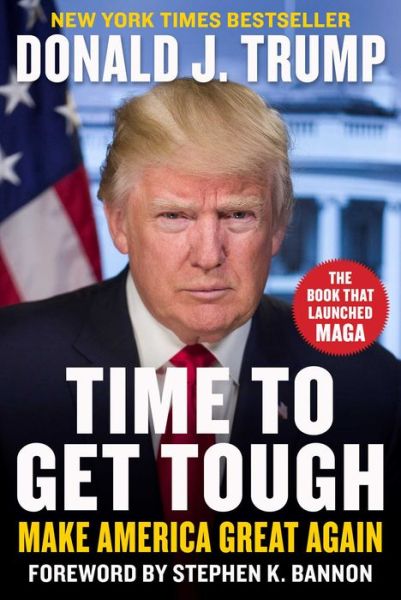 Cover for Donald J. Trump · Time to Get Tough: Make America Great Again (Innbunden bok) (2024)