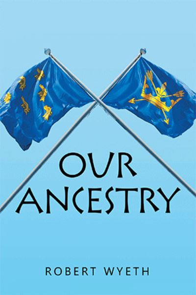 Cover for Robert Wyeth · Our Ancestry (Bok) (2022)