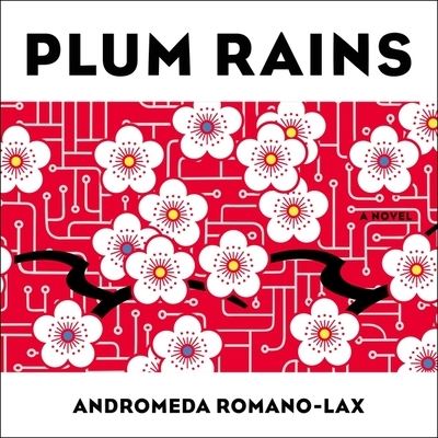 Plum Rains - Andromeda Romano-Lax - Music - HIGHBRIDGE AUDIO - 9781665136839 - June 5, 2018