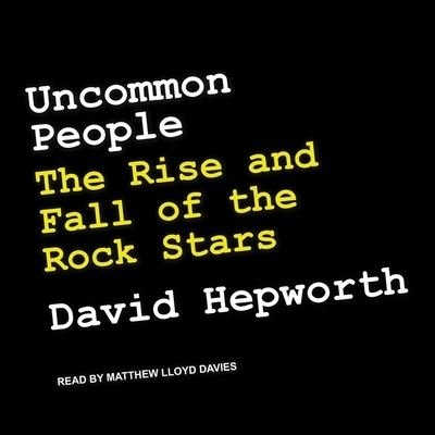 Uncommon People - David Hepworth - Musik - TANTOR AUDIO - 9781665251839 - 21 november 2017