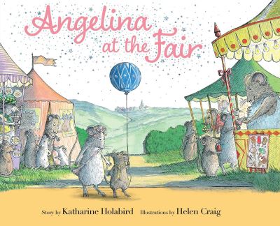 Cover for Katharine Holabird · Angelina at the Fair - Angelina Ballerina (Hardcover Book) (2022)