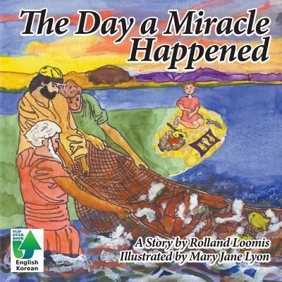 Cover for Rolland Loomis · The Day a Miracle Happened (Paperback Book) (2016)