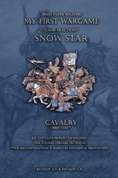 Cover for Batalov Vyacheslav Alexandrovich · Snow Star. Cavalry 1680-1730. (Paperback Book) (2019)