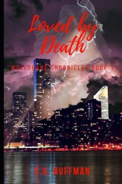 Cover for F a Huffman · Loved by Death (Paperback Book) (2018)