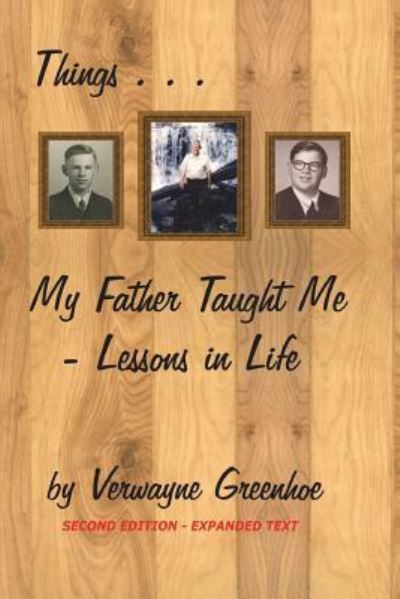 Cover for Verwayne Greenhoe · Things My Father Taught Me (Paperback Book) (2018)