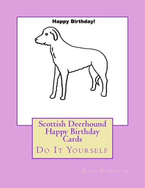Cover for Gail Forsyth · Scottish Deerhound Happy Birthday Cards (Paperback Bog) (2018)