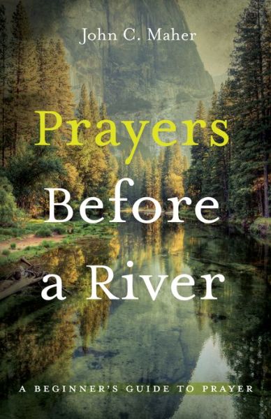 Cover for John C Maher · Prayers Before a River (Paperback Book) (2021)