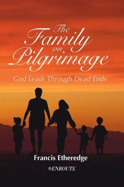 Cover for Francis Etheredge · The Family on Pilgrimage (Paperback Book) (2018)