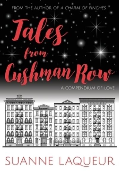 Cover for Suanne Laqueur · Tales From Cushman Row: A Compendium of Love - Venery (Paperback Book) (2017)