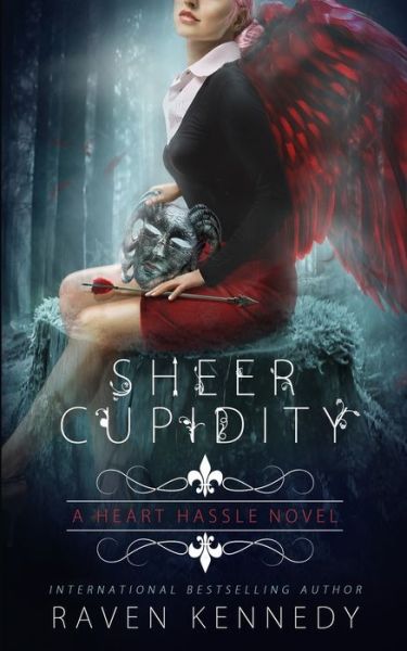 Cover for Kennedy Raven Kennedy · Sheer Cupidity (Paperback Book) (2022)