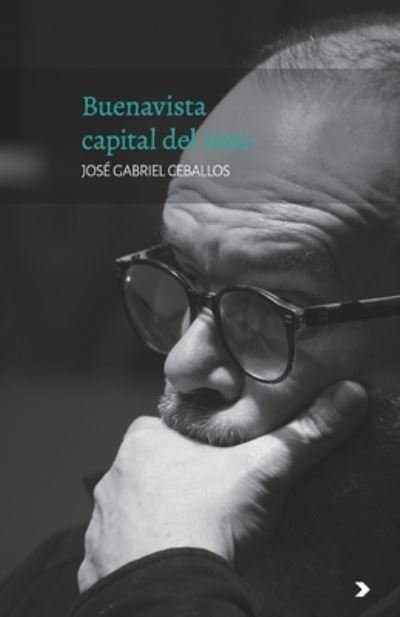 Buenavista Capital del Sexo - Jose] G Ceballos - Kirjat - Pro Latina Press - 9781737745839 - perjantai 15. lokakuuta 2021