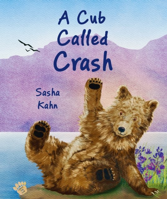 Sasha Kahn · A Cub Called Crash - Crash the Cub (Hardcover Book) (2024)