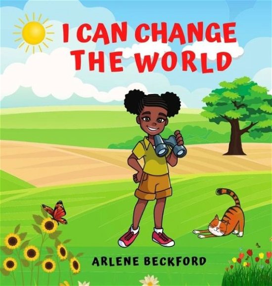 Cover for Arlene Beckford · I Can Change The World (Hardcover bog) (2021)