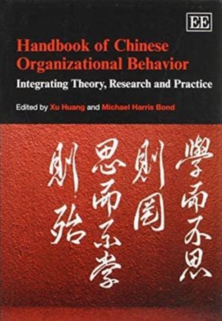 Cover for Xu Huang · Handbook of Chinese Organizational Behavior: Integrating Theory, Research and Practice - Research Handbooks in Business and Management series (Taschenbuch) (2013)