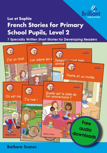 Cover for Barbara Scanes · Luc et Sophie French Stories for Primary School Pupils, Level 2: 7 Specially Written Short Stories for Developing Readers (Paperback Book) (2025)