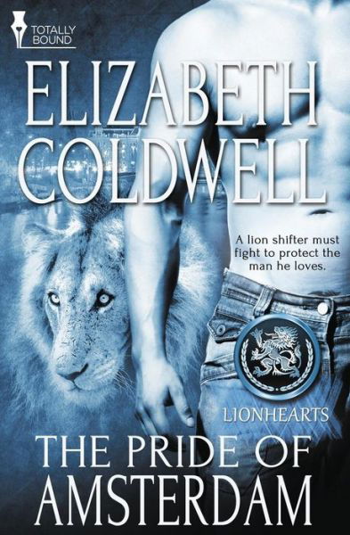 Cover for Elizabeth Coldwell · The Pride of Amsterdam (Lionhearts) (Volume 1) (Paperback Bog) (2015)