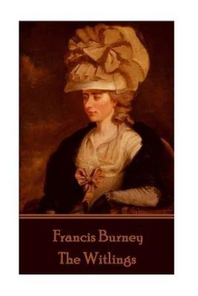 Cover for Frances Burney · Frances Burney - The Witlings (Taschenbuch) (2016)