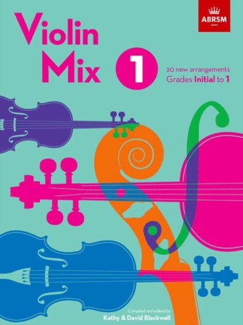 Cover for Abrsm · Violin Mix 1: 20 new arrangements, Grades Initial to 1 - ABRSM Exam Pieces (Sheet music) (2023)