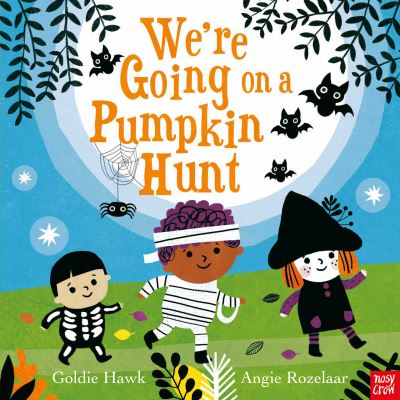 Cover for Goldie Hawk · We're Going on a Pumpkin Hunt! - We're Going on a . . . (Hardcover Book) (2020)