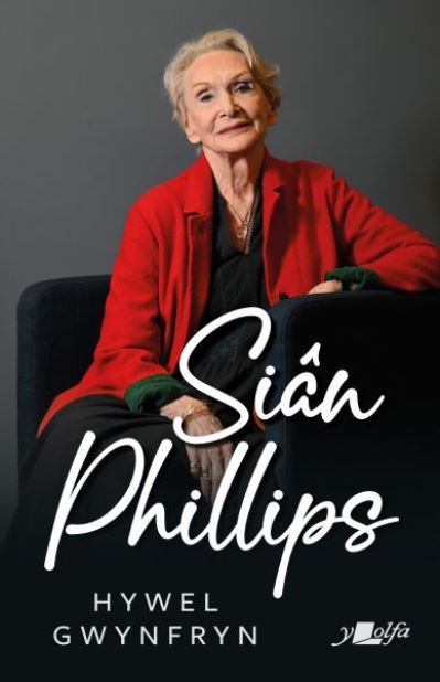 Sian Phillips - Hywel Gwynfryn - Books - Y Lolfa - 9781800993839 - November 10, 2023