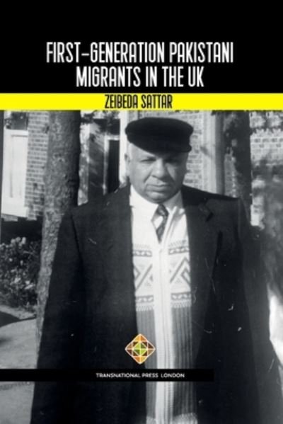Cover for Zeibeda Sattar · First-Generation Pakistani Migrants in the UK - Migration (Pocketbok) (2021)
