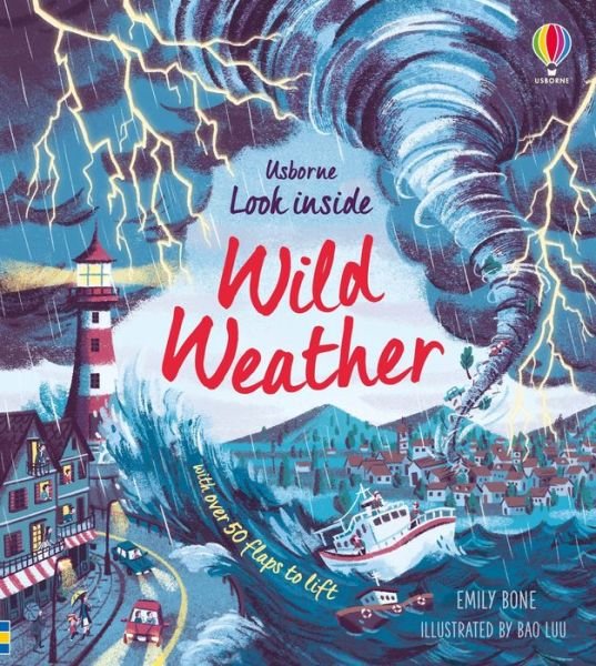 Look Inside Wild Weather - Emily Bone - Boeken - Usborne Publishing, Limited - 9781805071839 - 5 maart 2024