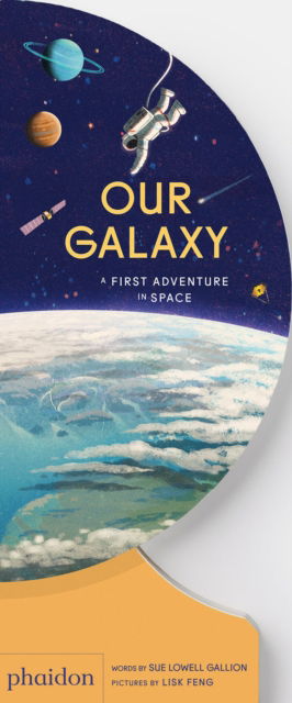 Cover for Sue Lowell Gallion · Our Galaxy: A First Adventure in Space - Our World Collection (Board book) (2024)