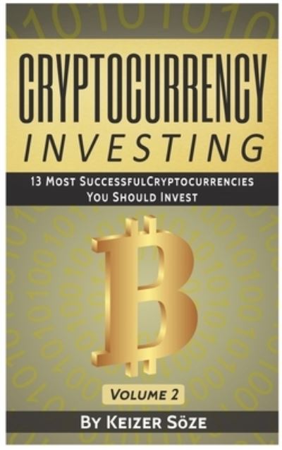 Cover for Keizer Soeze · Cryptocurrency Investing (Hardcover Book) (2019)