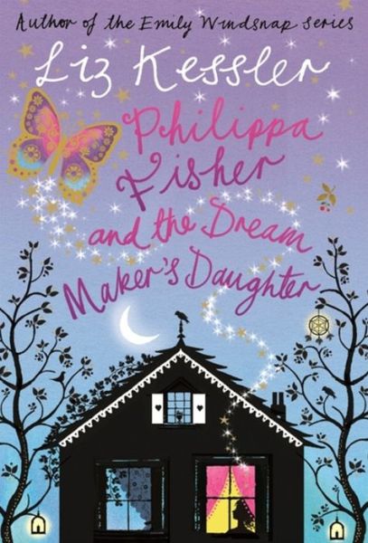 Cover for Liz Kessler · Philippa Fisher and the Dream Maker's Daughter: Book 2 - Philippa Fisher (Paperback Book) (2010)