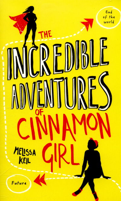 The Incredible Adventures of Cinnamon Girl - Melissa Keil - Bøger - Little Tiger Press Group - 9781847156839 - 11. februar 2016