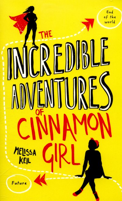 The Incredible Adventures of Cinnamon Girl - Melissa Keil - Livros - Little Tiger Press Group - 9781847156839 - 11 de fevereiro de 2016