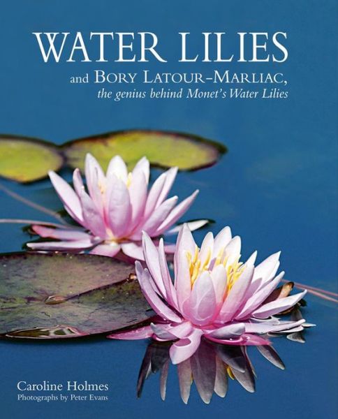 Water Lilies - Caroline Holmes - Kirjat - ACC Art Books - 9781870673839 - keskiviikko 21. lokakuuta 2015