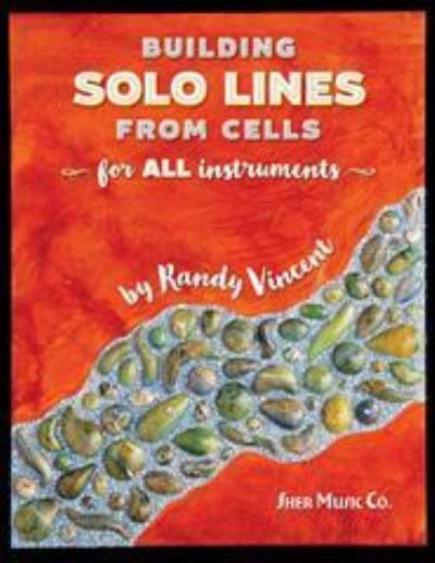 Building Solo Lines from Cells - Randy Vincent - Books -  - 9781883217839 - April 25, 2016