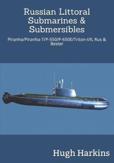 Cover for Hugh Harkins · Russian Littoral Submarines &amp; Submersibles (Taschenbuch) (2019)