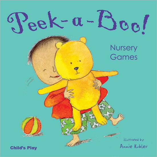 Cover for Annie Kubler · Peek-a-Boo! Nursery Games - Nursery Time (Board book) (2005)