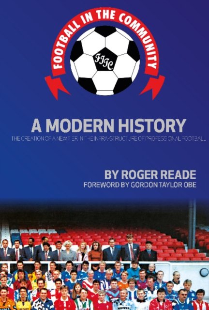 Cover for Roger Reade · Football In The Community: A Modern History (Paperback Book) (2021)