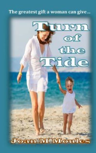 Turn of the Tide - Joan M. Moules - Livros - Williams and Whiting - 9781911266839 - 15 de novembro de 2017
