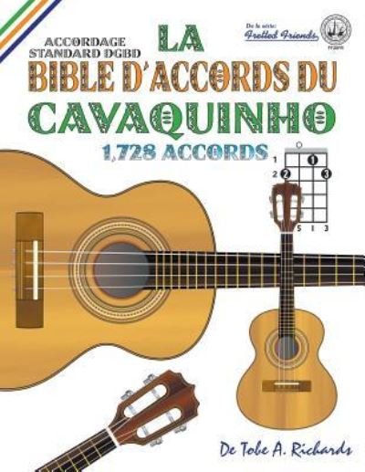 Cover for Tobe A Richards · La Bible d'Accords du Cavaquinho (Pocketbok) (2016)