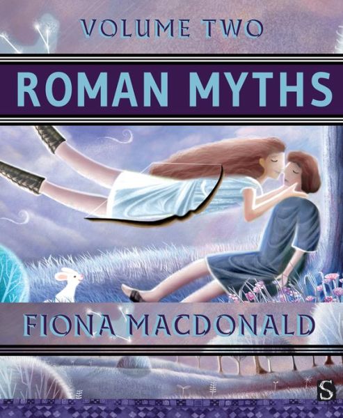 Cover for Fiona Macdonald · Roman Myths: Volume Two - Myths (Hardcover Book) [Illustrated edition] (2020)