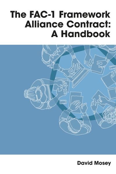 Cover for David Mosey · The FAC-1 Framework Alliance Contract: A Handbook (Hardcover Book) (2023)