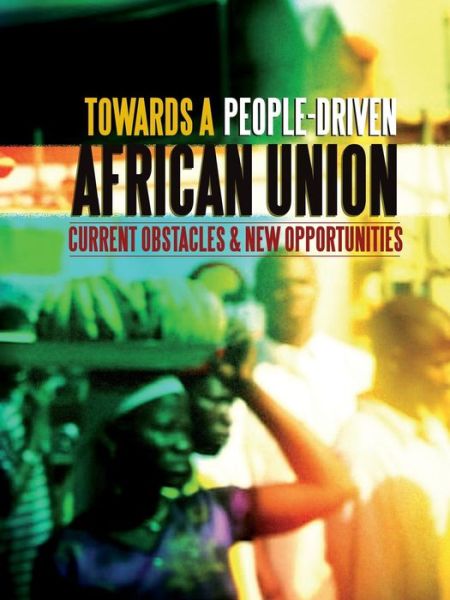 Towards a People-driven African Union. Current Obstacles and New Opportunities - Afrimap - Książki - African Minds - 9781920051839 - 29 grudnia 2007