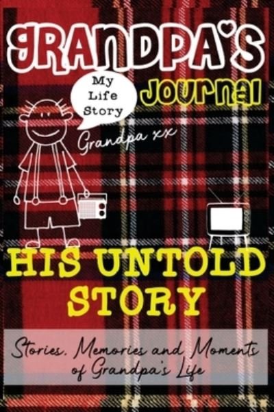 Cover for The Life Graduate Publishing Group · Grandpa's Journal - His Untold Story (Hardcover Book) (2020)