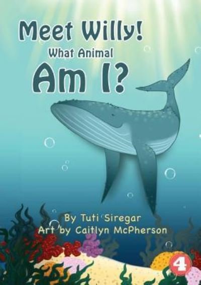 Cover for Tuti Siregar · Meet Willy! What Animal Am I? (Paperback Book) (2019)