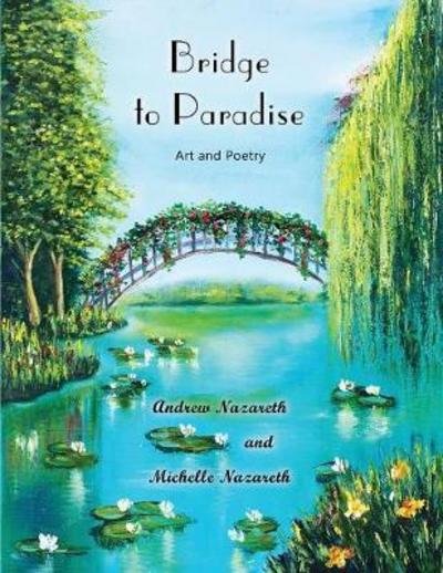 Cover for Andrew Nazareth · Bridge to Paradise Art and Poetry (Paperback Book) (2018)