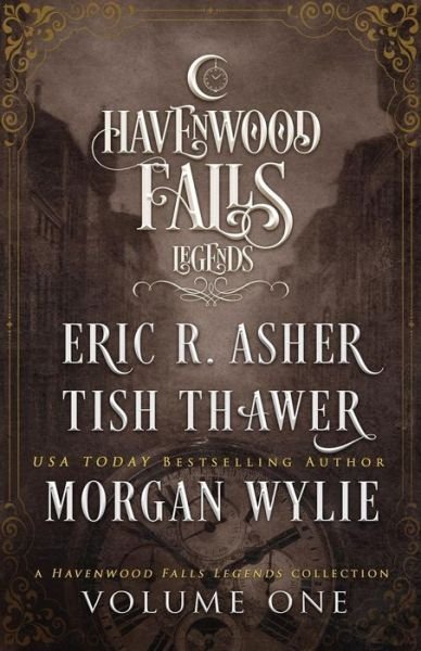 Cover for Tish Thawer · Legends of Havenwood Falls Volume One : A Legends of Havenwood Falls Collection (Taschenbuch) (2018)