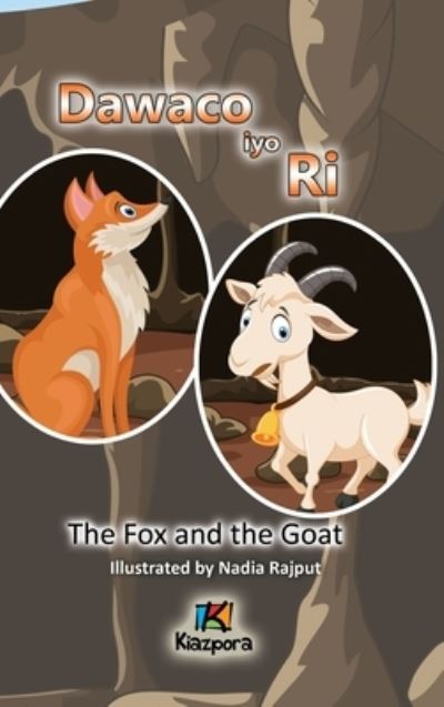 Cover for K. Kiazpora · Dawaco iyo Ri - The Fox and the Goat Somali Children's Book (Hardcover Book) (2022)