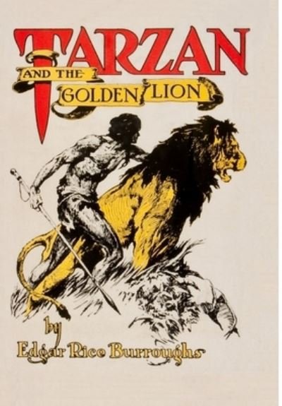 Tarzan and the Golden Lion - Edgar Rice Burroughs - Bøker - Fiction House - 9781947964839 - 24. desember 2018