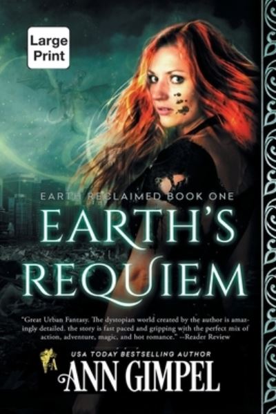 Cover for Ann Gimpel · Earth's Requiem: Dystopian Urban Fantasy - Earth Reclaimed (Paperback Book) [Large type / large print edition] (2020)